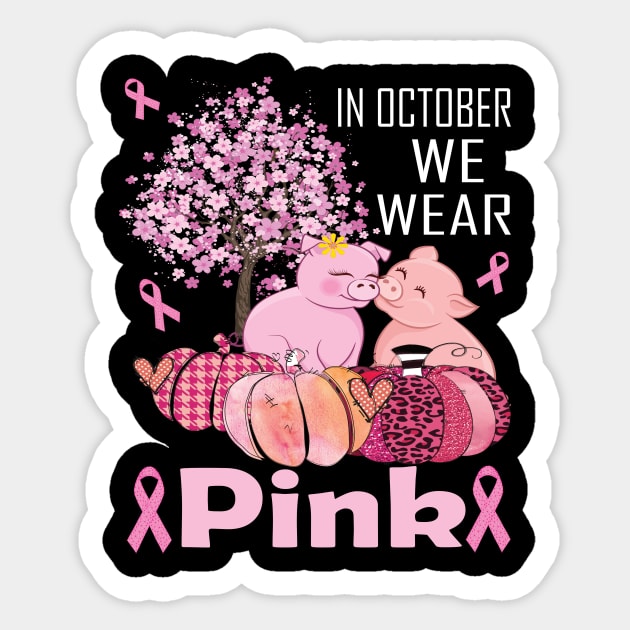 In october we wear pink pig pink ribbon breast cancer awareness gift Sticker by DODG99